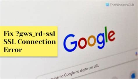 https //www.google.com/ gws_rd=ssl|How to Fix The gws.